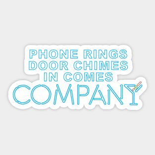 Company Broadway- Phone Rings, Door Chimes in comes Company Sticker